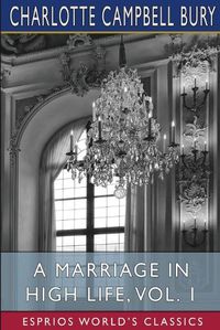 Cover image for A Marriage in High Life, Vol. 1 (Esprios Classics)