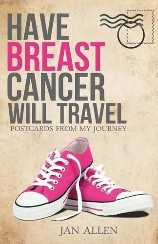 Cover image for Have Breast Cancer, Will Travel