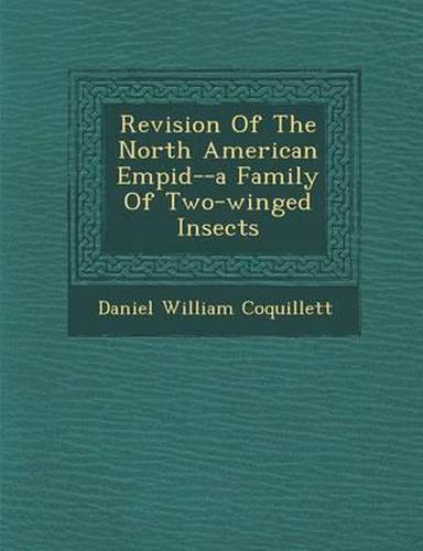 Revision of the North American Empid --A Family of Two-Winged Insects