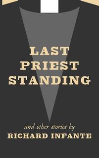 Cover image for Last Priest Standing and other stories