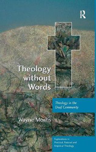 Cover image for Theology without Words: Theology in the Deaf Community