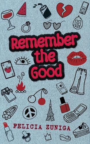 Cover image for Remember the Good