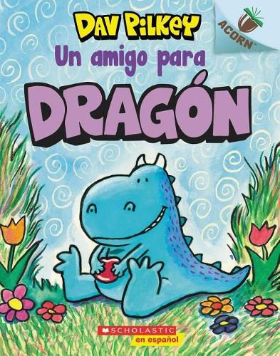 Dragon 1: Un Amigo Para Dragon (a Friend for Dragon): Un Libro de la Serie Acorn Volume 1
