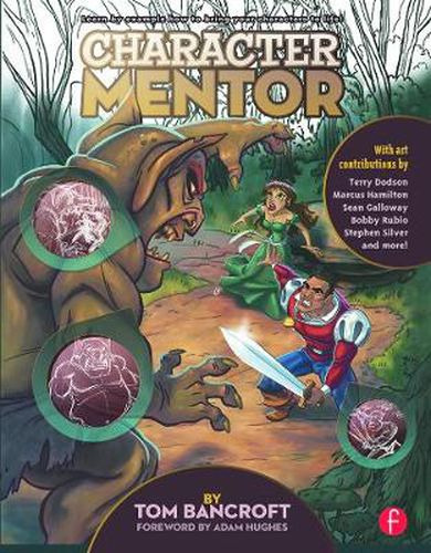 Cover image for Character Mentor: Learn by Example to Use Expressions, Poses, and Staging to Bring Your Characters to Life