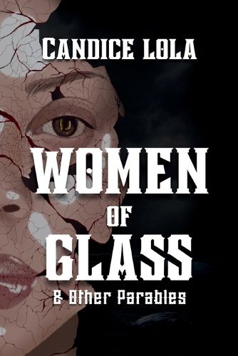 Cover image for Women of Glass and Other Parables