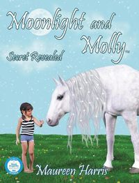 Cover image for Moonlight And Molly: Secret Revealed