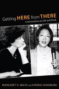 Cover image for Getting Here from There: Conversations on Life and Work