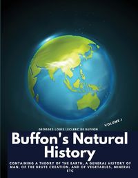 Cover image for Buffon's Natural History, Volume I