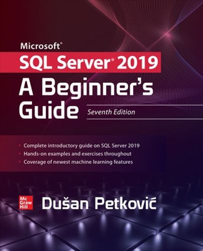 Cover image for Microsoft SQL Server 2019: A Beginner's Guide, Seventh Edition