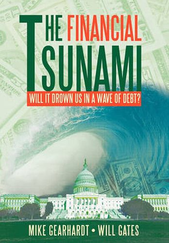 Cover image for The Financial Tsunami: Will it Drown US in a Wave of Debt?