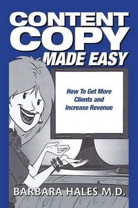 Cover image for Content Copy Made Easy: How To Get More Clients and Increase Revenue