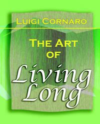 Cover image for The Art of Living Long (1916)