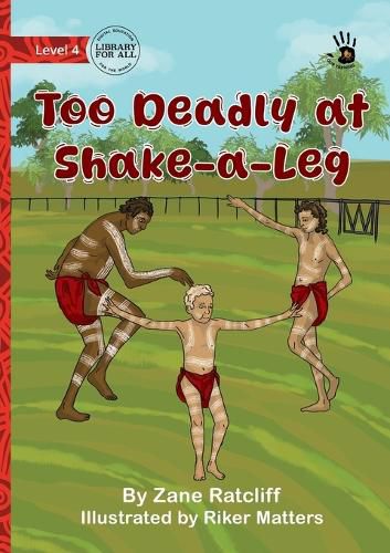 Too Deadly at Shake-a-Leg - Our Yarning