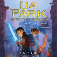 Cover image for Lia Park and the Heavenly Heirlooms
