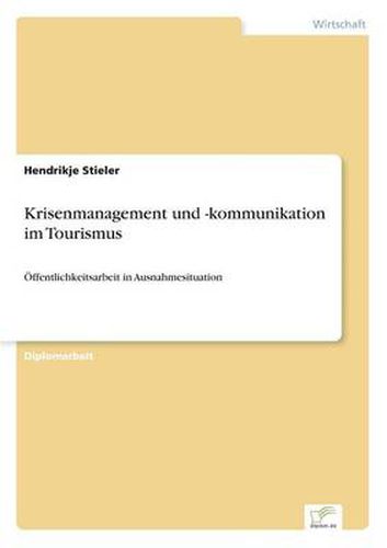 Cover image for Krisenmanagement und -kommunikation im Tourismus: OEffentlichkeitsarbeit in Ausnahmesituation