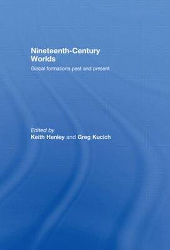 Cover image for Nineteenth-Century Worlds: Global formations past and present