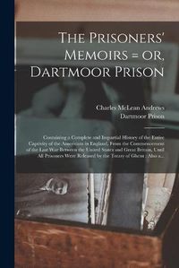 Cover image for The Prisoners' Memoirs = or, Dartmoor Prison