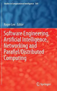 Cover image for Software Engineering, Artificial Intelligence, Networking and Parallel/Distributed Computing