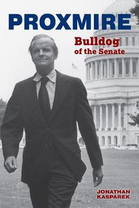 Cover image for Proxmire: Bulldog of the Senate