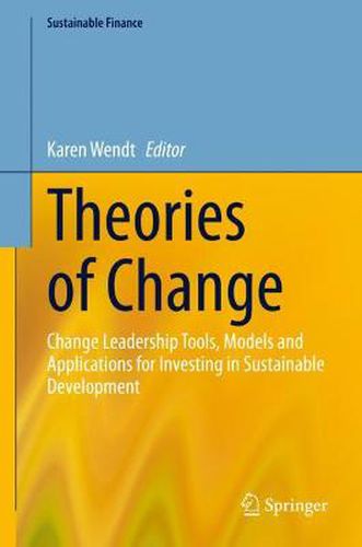 Cover image for Theories of Change: Change Leadership Tools, Models and Applications for Investing in Sustainable Development