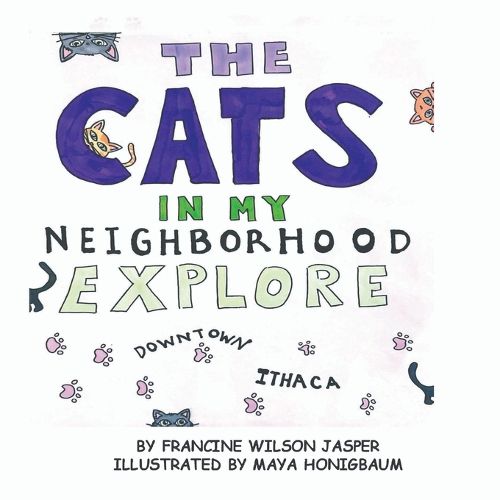 Cover image for The Cats in My Neighborhood Explore Downtown Ithaca