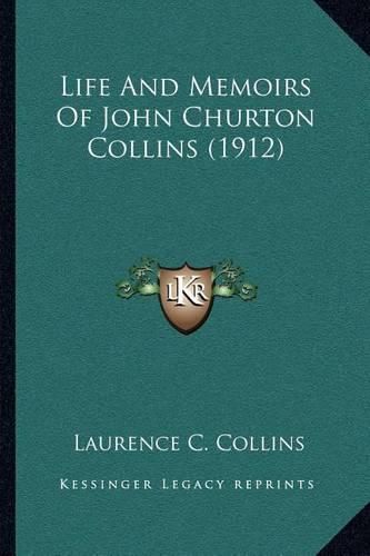 Life and Memoirs of John Churton Collins (1912)