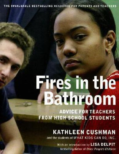 Cover image for Fires In The Bathroom: Advice for Teachers from High School Students