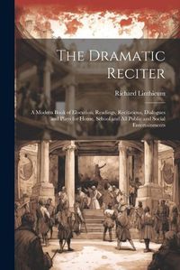 Cover image for The Dramatic Reciter