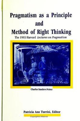 Cover image for Pragmatism as a Principle and Method of Right Thinking: The 1903 Harvard Lectures on Pragmatism