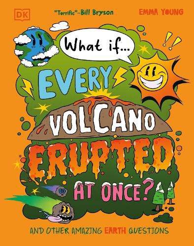 Cover image for What If... Every Volcano Erupted at Once?