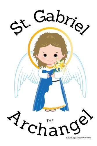 Cover image for St. Gabriel the Archangel - Children's Christian Book - Lives of the Saints