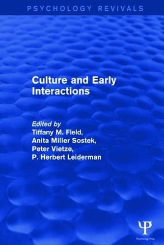 Cover image for Culture and Early Interactions (Psychology Revivals)