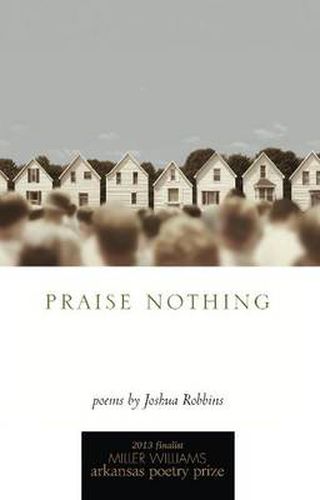 Cover image for Praise Nothing: Poems