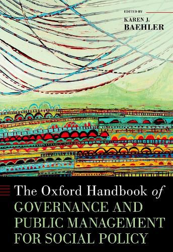 Cover image for The Oxford Handbook of Governance and Public Management for Social Policy