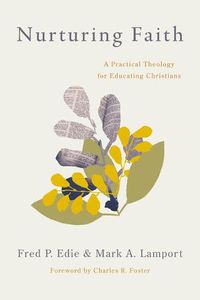 Cover image for Nurturing Faith: A Practical Theology for Educating Christians