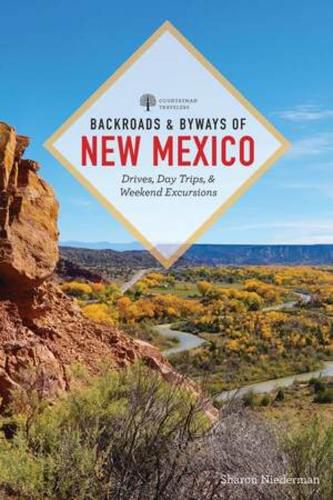 Cover image for Backroads & Byways of New Mexico: Drives, Day Trips, and Weekend Excursions