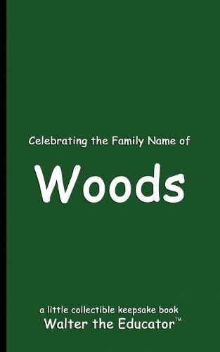 Celebrating the Family Name of Woods