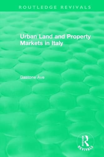 Cover image for Routledge Revivals: Urban Land and Property Markets in Italy (1996)