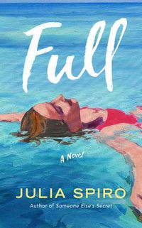 Cover image for Full: A Novel