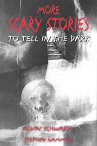 Cover image for More Scary Stories to Tell in the Dark