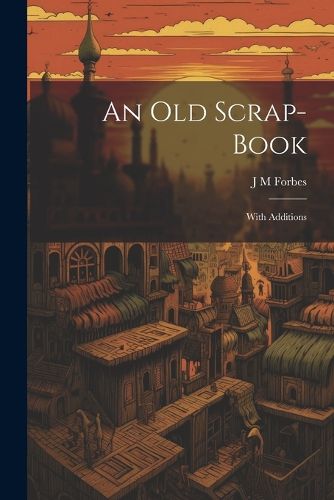 Cover image for An Old Scrap-Book