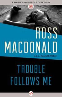 Cover image for Trouble Follows Me