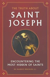 Cover image for Truth about Saint Joseph