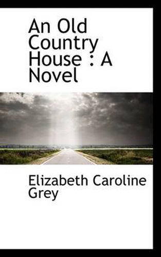 Cover image for An Old Country House: A Novel