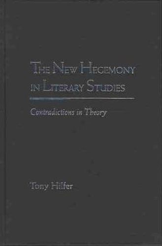 Cover image for The New Hegemony in Literary Studies: Contradictions in Theory