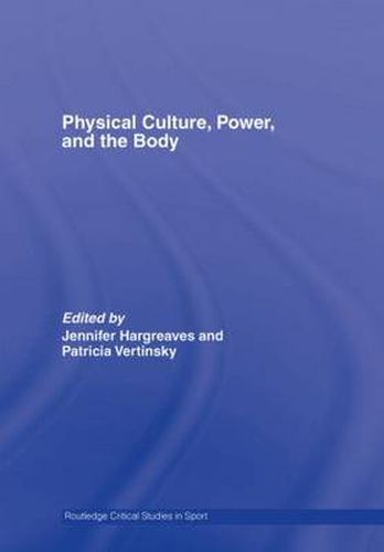 Cover image for Physical Culture, Power, and the Body