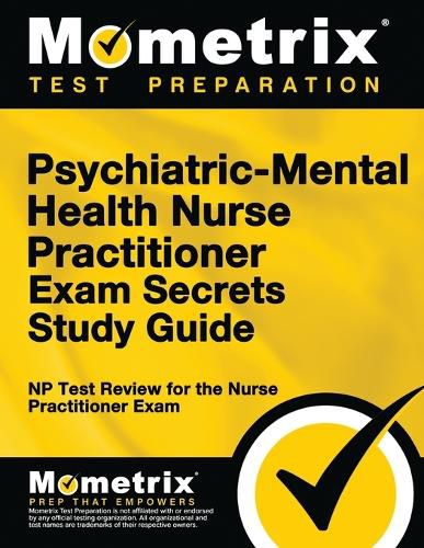 Cover image for Psychiatric-Mental Health Nurse Practitioner Exam Secrets: NP Test Review for the Nurse Practitioner Exam