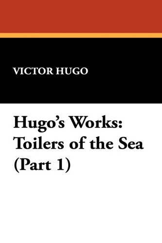 Cover image for Hugo's Works: Toilers of the Sea (Part 1)