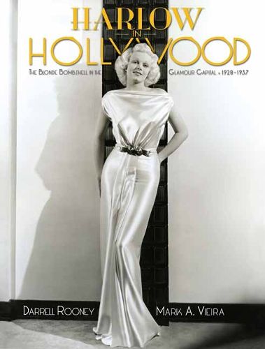 Cover image for Harlow in Hollywood: The Blonde Bombshell in the Glamour Capital, 1928-1937