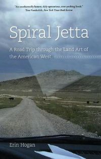 Cover image for Spiral Jetta: A Road Trip Through the Land Art of the American West